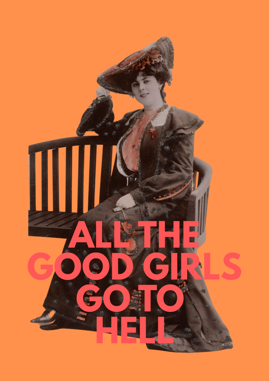 All Good Girls Go To Hell